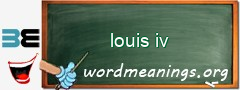 WordMeaning blackboard for louis iv